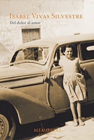 Biografía Isabel Vivas Silvestre -Del dolor al amor