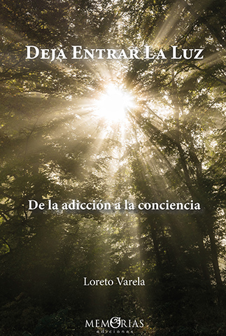 Libro de memorias "Deja entrar la luz" de Loreto Varela editado por Memorias Ediciones