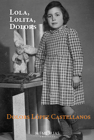 Libro de Memorias "Lola Lolita Dolors" editado por Memorias Ediciones