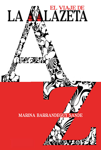Libro de memorias EL VIAJE DE LA AALAZETA, de Marina Estrella Barrandeguy Sande