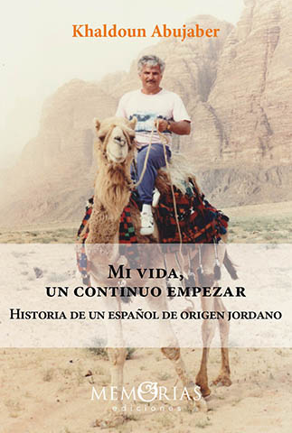 Libro de memorias de Khaldoun Abujaber "Mi vida, un contínuo empezar" editado por Memorias Ediciones