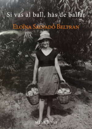 Libro Si vas al ball, has de ballar de Eloina Salvado Beltran Portada Si vas al ball, has de ballar de Eloina Salvado Beltran